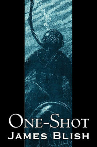 Cover of One-Shot by James Blish, Science Fiction, Fantasy, Adventure