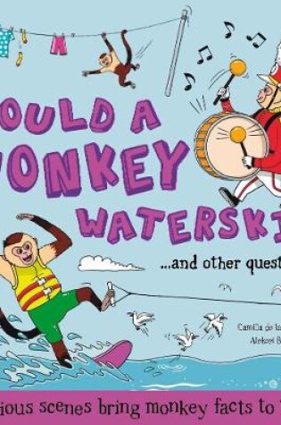 Cover of What if: Could a Monkey Waterski?