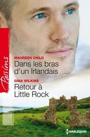 Cover of Dans Les Bras D'Un Irlandais - Retour a Little Rock