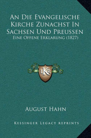 Cover of An Die Evangelische Kirche Zunachst in Sachsen Und Preussen