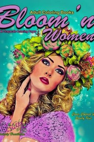 Cover of Adult Coloring Books Bloom'n Women