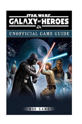 Book cover for Star Wars Galaxy of Heroes Game Guide Unofficial