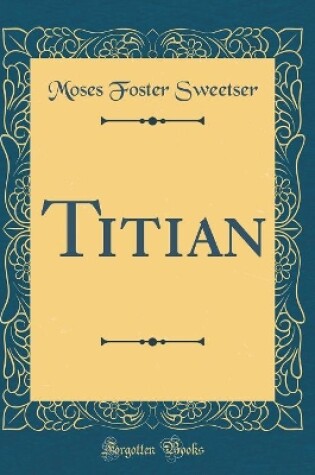 Cover of Titian (Classic Reprint)