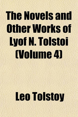 Book cover for The Novels and Other Works of Lyof N. Tolstoi Volume 1