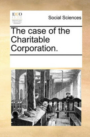 Cover of The case of the Charitable Corporation.