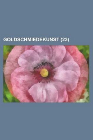 Cover of Goldschmiedekunst (23 )