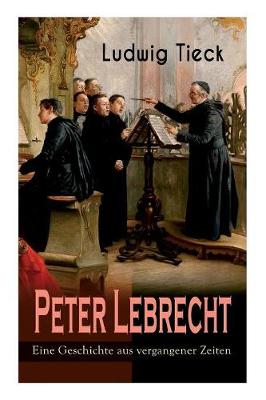 Book cover for Peter Lebrecht - Eine Geschichte aus vergangener Zeiten