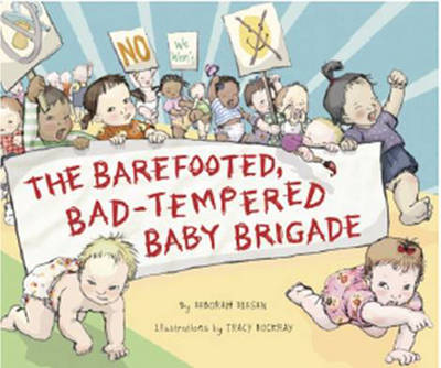 Book cover for The Barefooted, Bad-tempered, Baby Brigade