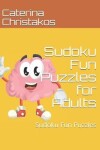 Book cover for Sudoku Fun Puzzles for Adults