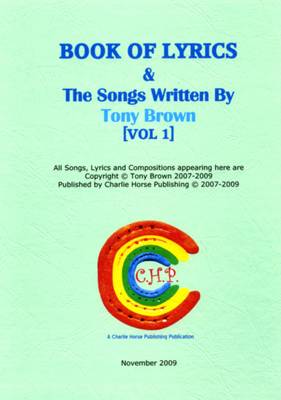 Book cover for Book of Lyrics and the Songs Written by Tony Brown