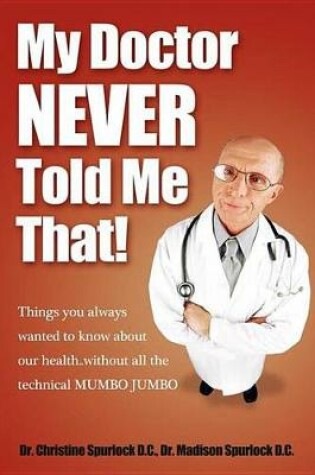 Cover of My Doctor Never Told Me That!