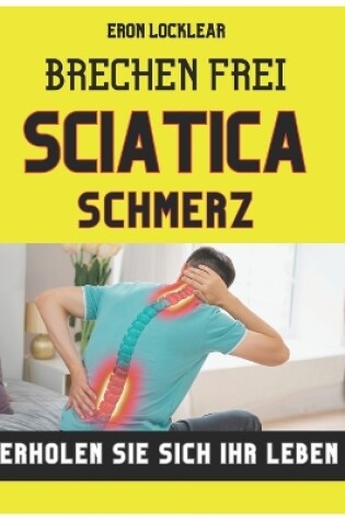 Cover of Brechen frei von Sciatica Schmerz