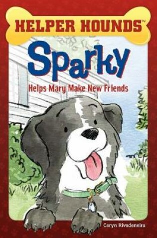 Cover of Sparky Helps Mary Make Friends