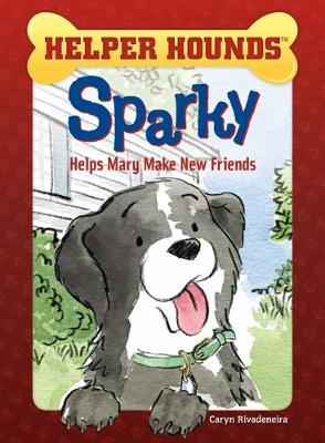 Cover of Sparky Helps Mary Make Friends