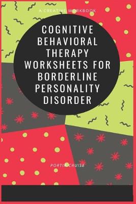 Book cover for Cognitive Behavioral Therapy Worksheets for Borderline Personality Disorder