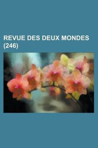 Cover of Revue Des Deux Mondes (246)