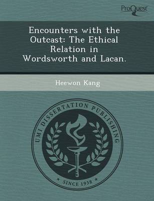 Book cover for Encounters with the Outcast: The Ethical Relation in Wordsworth and Lacan