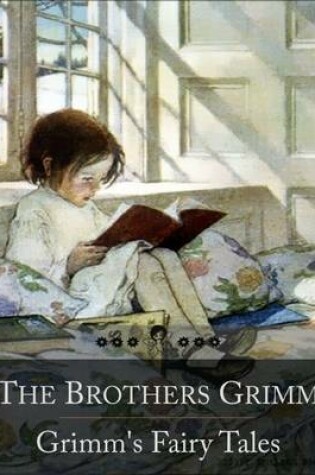 Cover of Grimm's Fairy Tales: The Travelling Musicians, Twelve Dancing Princesses, Frog-Prince, Hansel and Gretel, Little Red Riding Hood, Rumpelstiltskin, Snow-White and Rose-Red and Many Many More... (Beloved Books Edition)