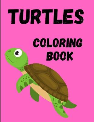 Book cover for Turtles Coloring Book