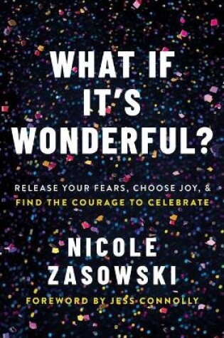 Cover of What If It's Wonderful?