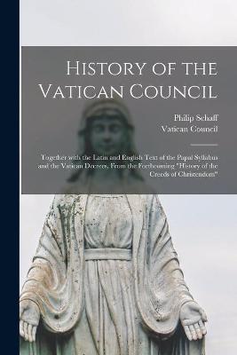 Book cover for History of the Vatican Council [microform]