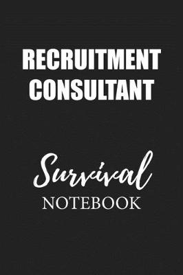 Book cover for Recruitment Consultant Survival Notebook