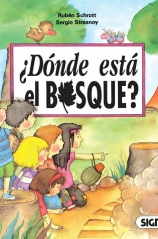 Cover of Donde Esta El Bosque? - Ecocuentos
