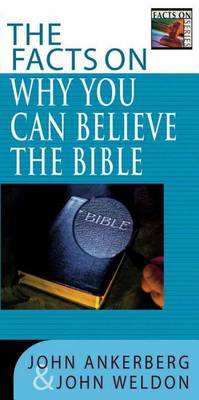 Book cover for The Facts on Why You Can Believe the Bible