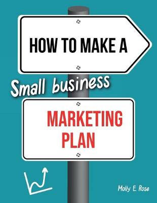 Book cover for How To Make A Small Business Marketing Plan