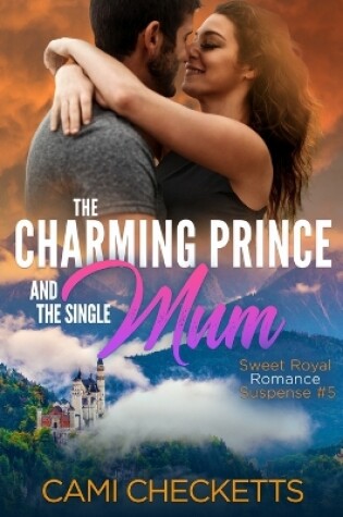 Cover of The Charming Prince and the Single Mum