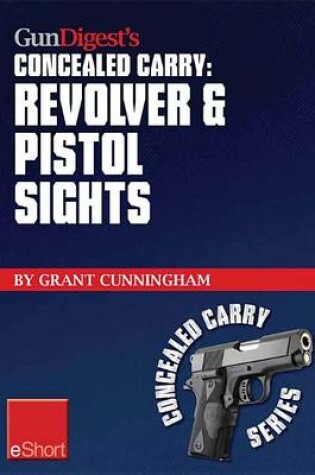 Cover of Gun Digest's Revolver & Pistol Sights for Concealed Carry Eshort