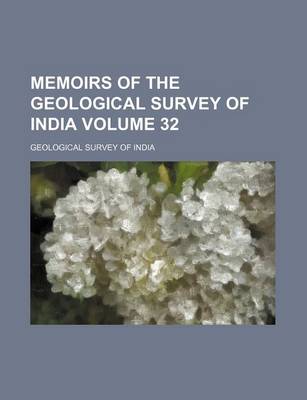 Book cover for Memoirs of the Geological Survey of India Volume 32