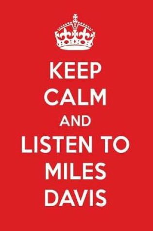 Cover of Keep Calm and Listen to Miles Davis