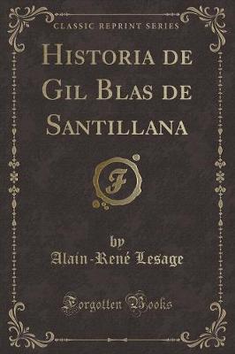 Book cover for Historia de Gil Blas de Santillana (Classic Reprint)