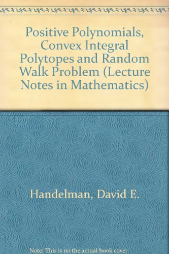 Book cover for Positive Polynomials, Convex Integral Polytopes, and a Random Walk Problem