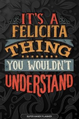 Book cover for It's A Felicita Thing You Wouldn't Understand