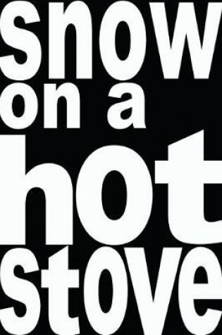 Cover of Snow on a hot stove