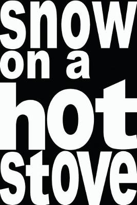 Book cover for Snow on a hot stove