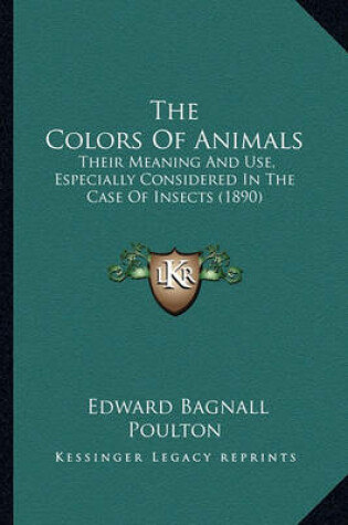 Cover of The Colors of Animals the Colors of Animals