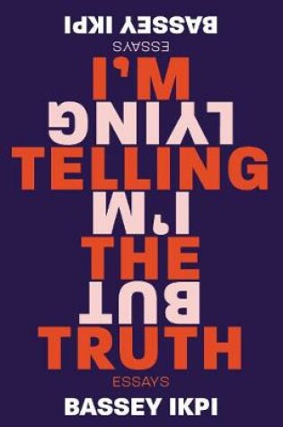 Cover of I'M Telling the Truth, but I'm Lying