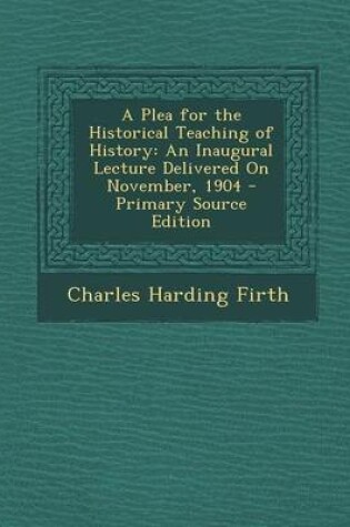Cover of A Plea for the Historical Teaching of History