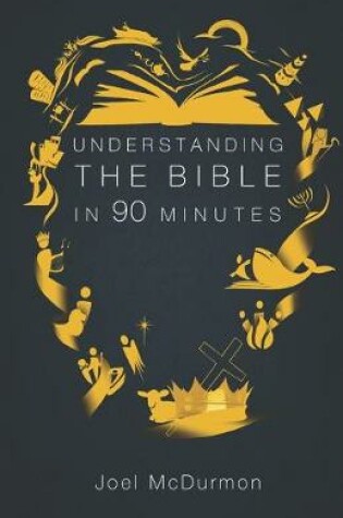 Cover of Understanding the Bible in 90 Minutes