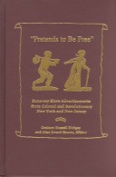 Book cover for Pretends To Be Free - Runaway Slave Advertisements...