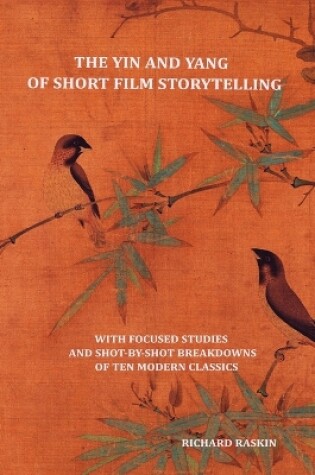 Cover of The Yin and Yang of Short Film Storytelling