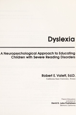 Cover of Dyslexia, a Neuropsychological Approach to Educating Children with Severe Reading Disorders