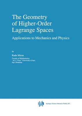 Book cover for The Geometry of Higher-Order Lagrange Spaces