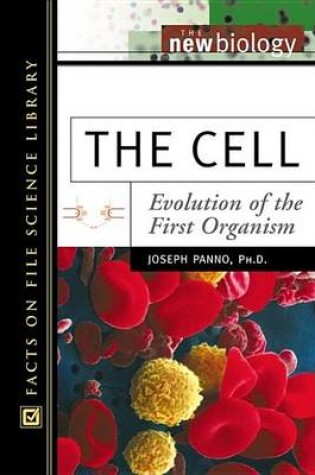 Cover of Cell; Evolution of the First Organism. Facts on File Science Library: The New Biology.