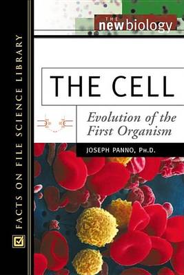 Cover of Cell; Evolution of the First Organism. Facts on File Science Library: The New Biology.