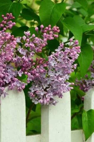 Cover of Lilac Blooms Over a White Fence Journal