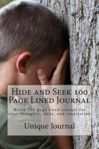 Cover of Hide and Seek 100 Page Lined Journal